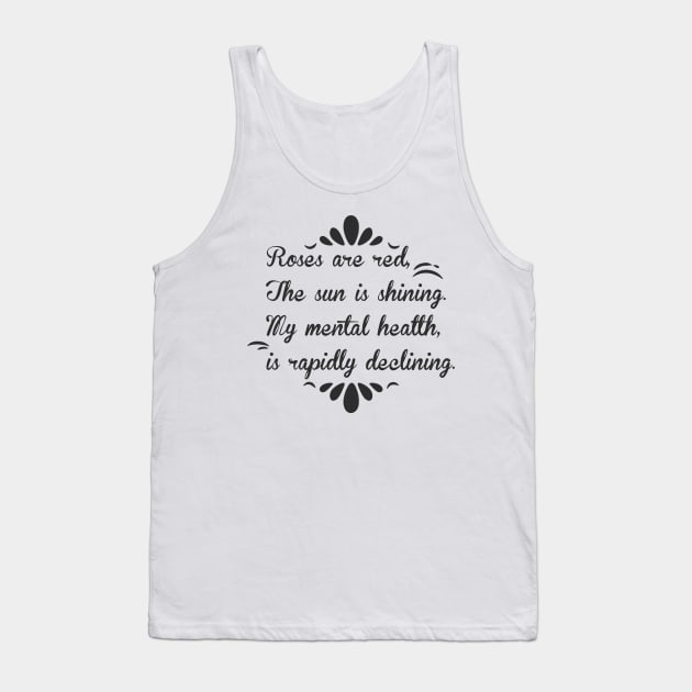 SHITTY MENTAL HEALTH MEMES Tank Top by Nevervand